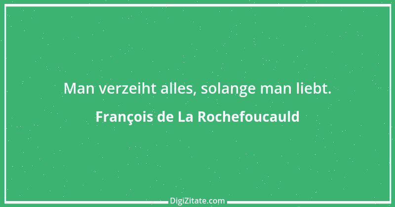 Zitat von François de La Rochefoucauld 27