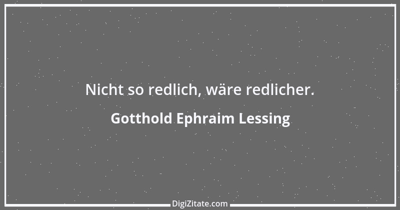 Zitat von Gotthold Ephraim Lessing 36