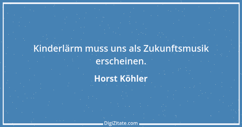 Zitat von Horst Köhler 6