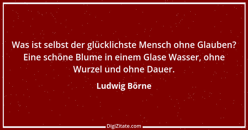 Zitat von Ludwig Börne 236