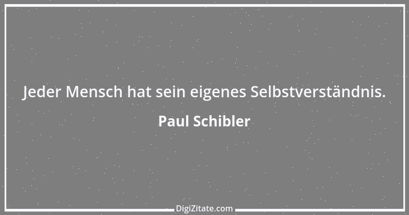 Zitat von Paul Schibler 108