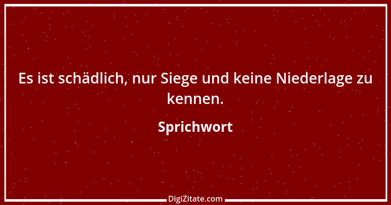 Zitat von Sprichwort 9106