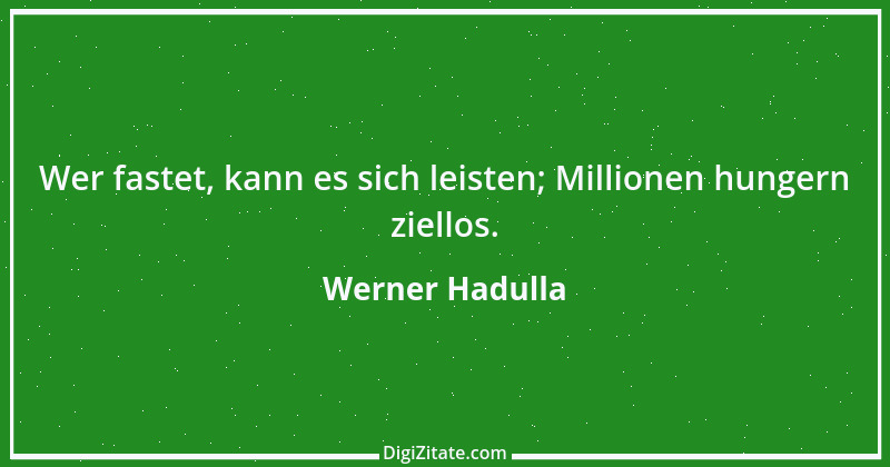 Zitat von Werner Hadulla 4