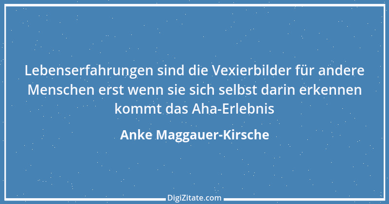 Zitat von Anke Maggauer-Kirsche 412