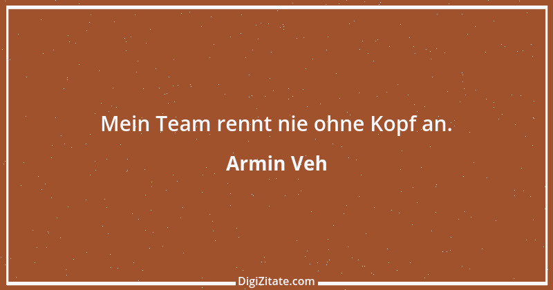 Zitat von Armin Veh 4