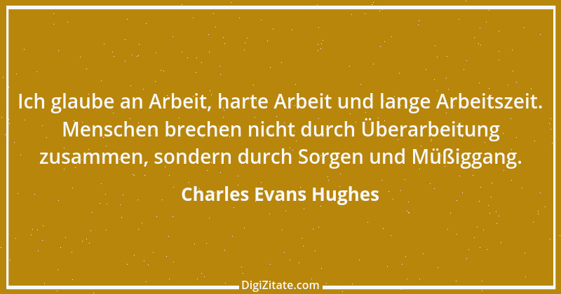 Zitat von Charles Evans Hughes 1