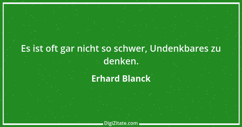 Zitat von Erhard Blanck 670