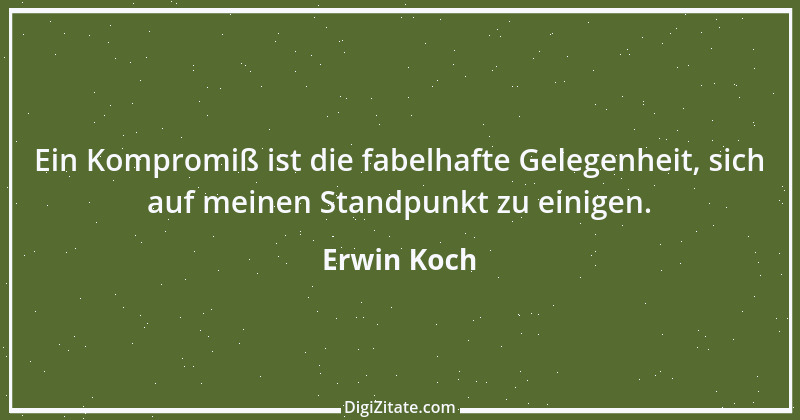 Zitat von Erwin Koch 246