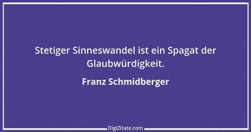 Zitat von Franz Schmidberger 72