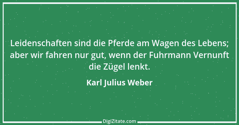 Zitat von Karl Julius Weber 83