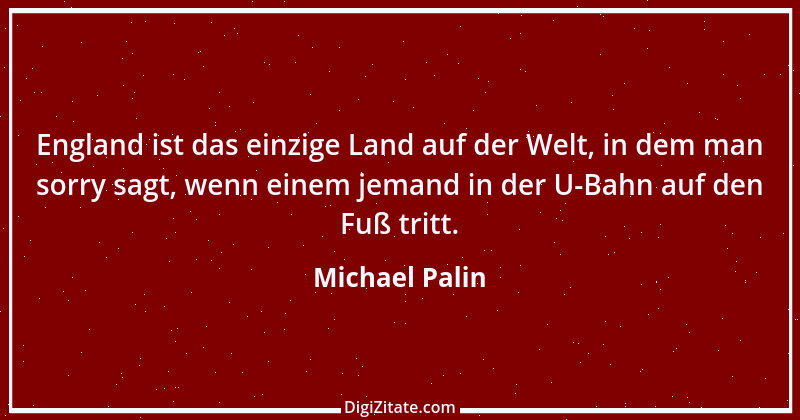 Zitat von Michael Palin 1