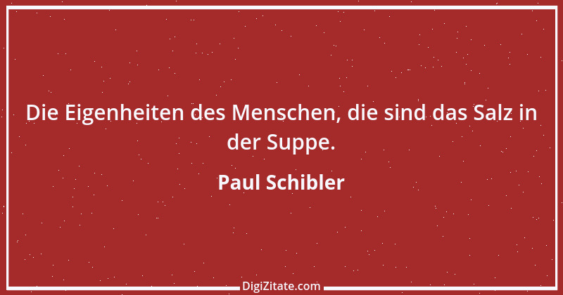 Zitat von Paul Schibler 109