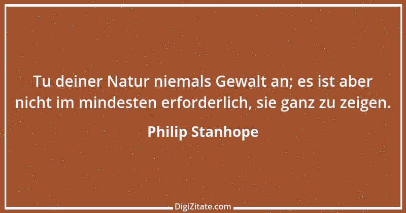 Zitat von Philip Stanhope 16