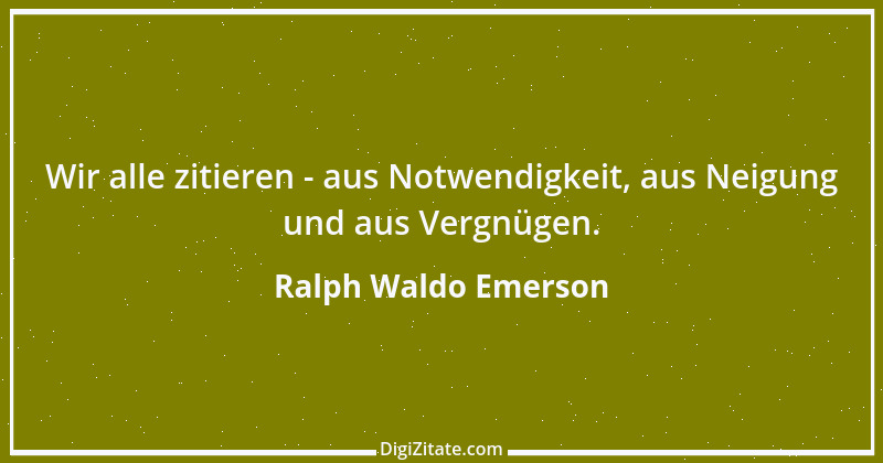 Zitat von Ralph Waldo Emerson 160