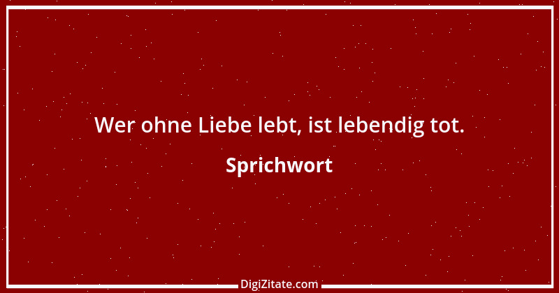 Zitat von Sprichwort 8107