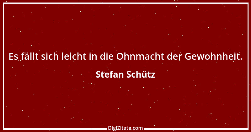 Zitat von Stefan Schütz 145