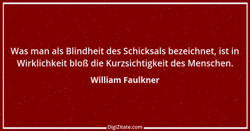 Zitat von William Faulkner 11