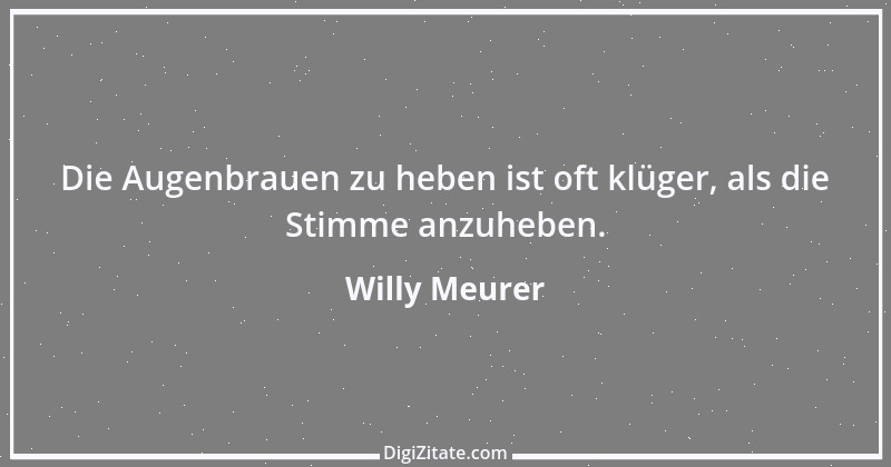 Zitat von Willy Meurer 416