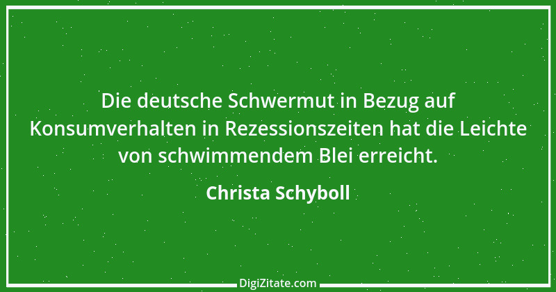 Zitat von Christa Schyboll 15