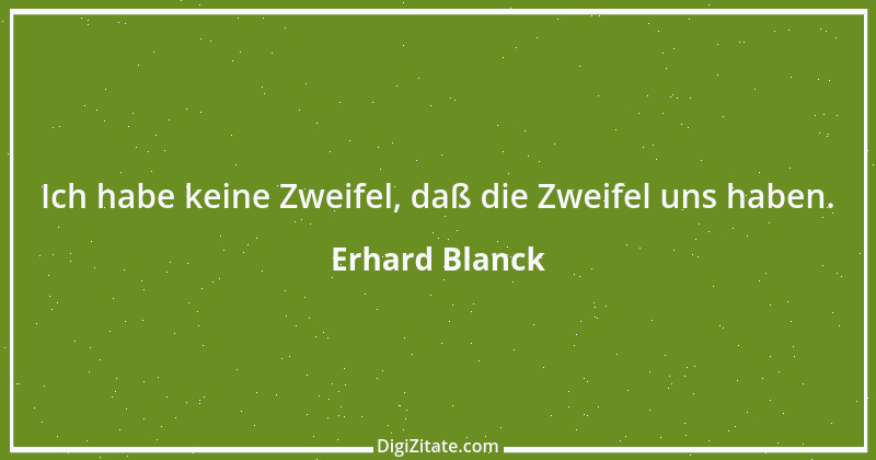 Zitat von Erhard Blanck 1320