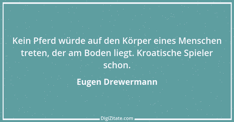 Zitat von Eugen Drewermann 7