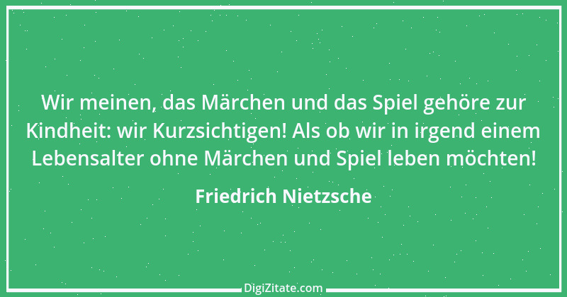 Zitat von Friedrich Nietzsche 702