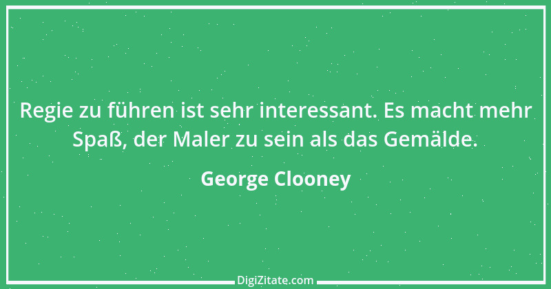 Zitat von George Clooney 8