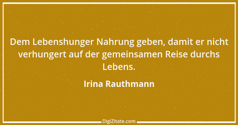 Zitat von Irina Rauthmann 292