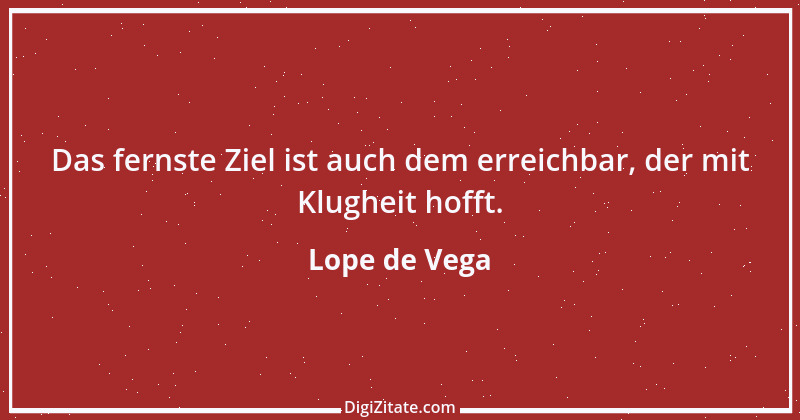 Zitat von Lope de Vega 4