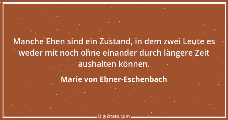 Zitat von Marie von Ebner-Eschenbach 733