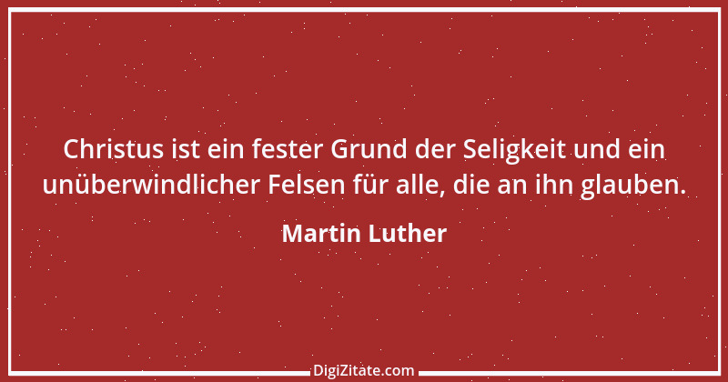 Zitat von Martin Luther 453