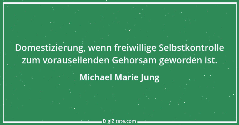 Zitat von Michael Marie Jung 332