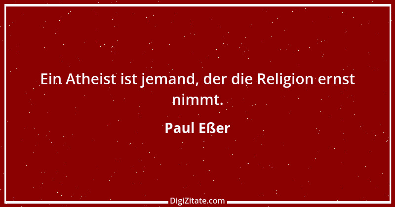 Zitat von Paul Eßer 21