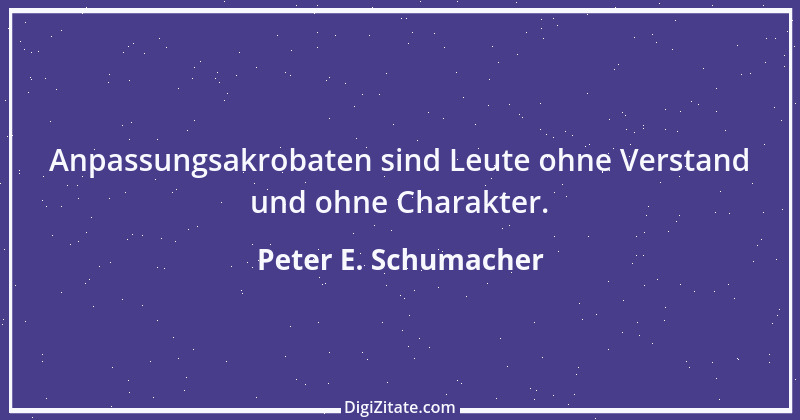 Zitat von Peter E. Schumacher 570