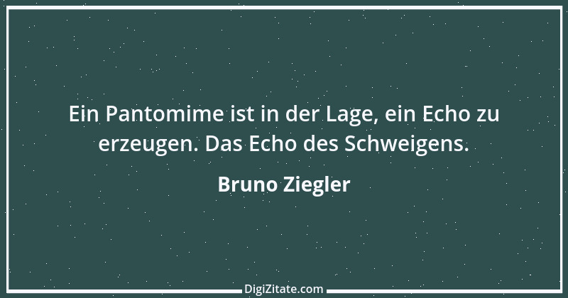 Zitat von Bruno Ziegler 44