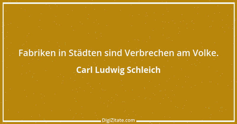 Zitat von Carl Ludwig Schleich 95