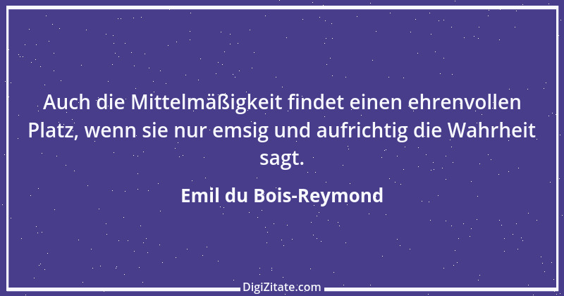 Zitat von Emil du Bois-Reymond 8