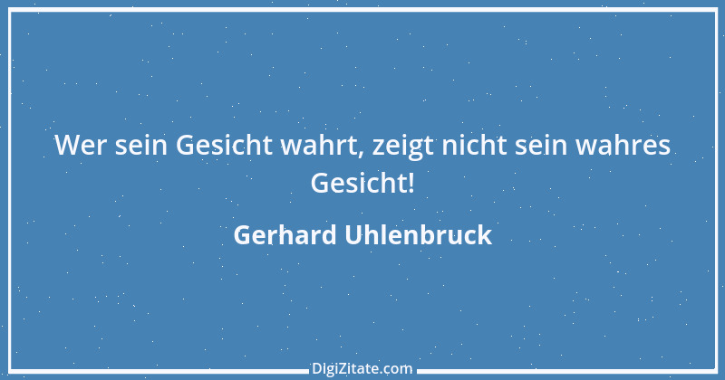 Zitat von Gerhard Uhlenbruck 936