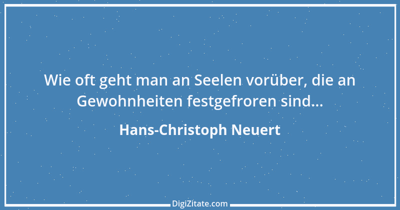 Zitat von Hans-Christoph Neuert 110