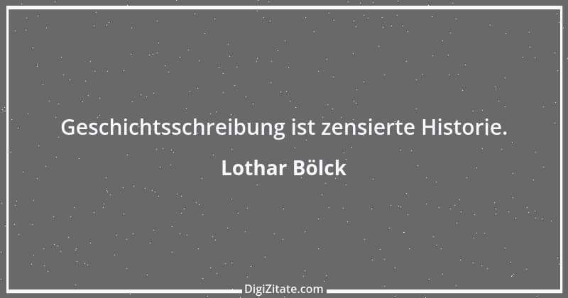 Zitat von Lothar Bölck 32