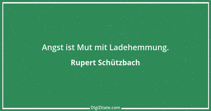 Zitat von Rupert Schützbach 19