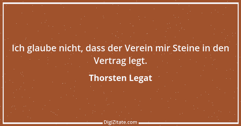 Zitat von Thorsten Legat 8