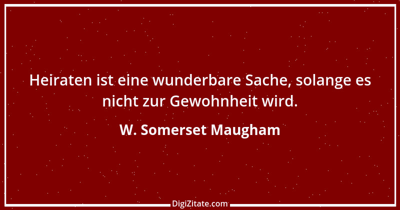 Zitat von W. Somerset Maugham 68