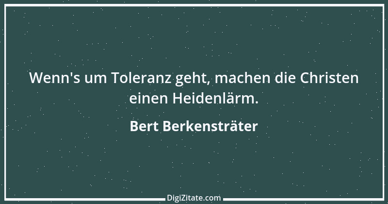 Zitat von Bert Berkensträter 7