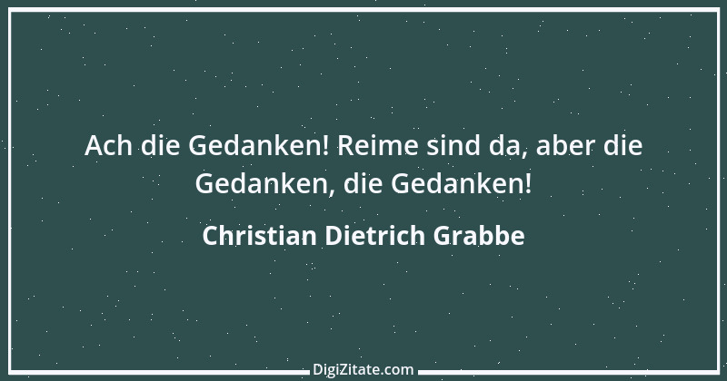 Zitat von Christian Dietrich Grabbe 16