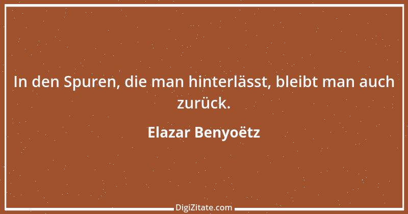 Zitat von Elazar Benyoëtz 70