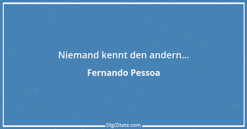 Zitat von Fernando Pessoa 53