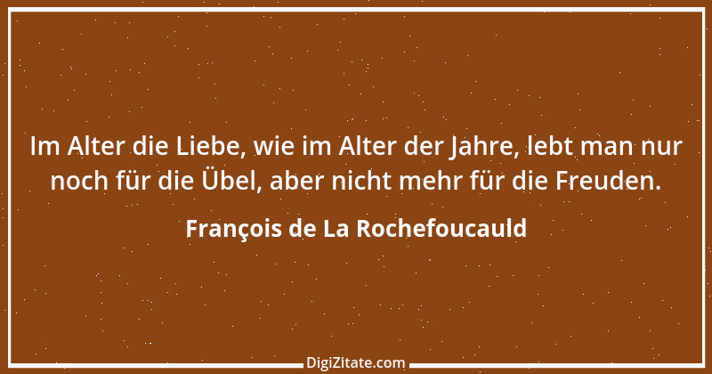 Zitat von François de La Rochefoucauld 30