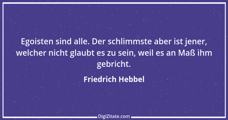 Zitat von Friedrich Hebbel 472