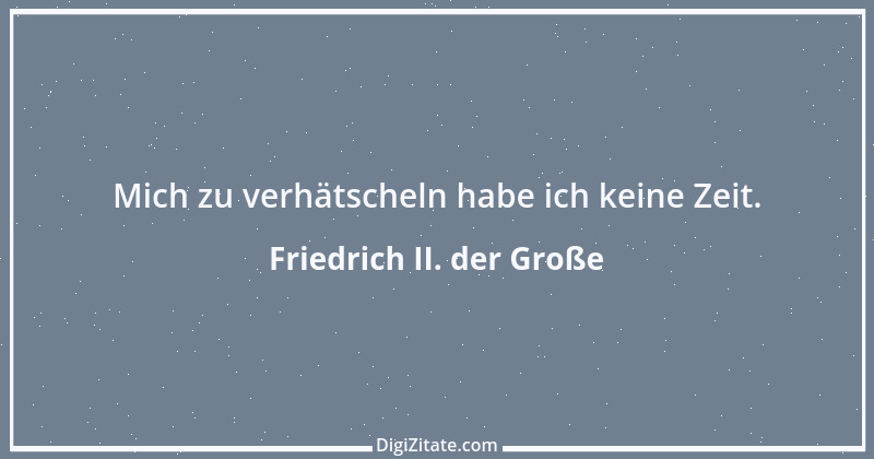 Zitat von Friedrich II. der Große 269